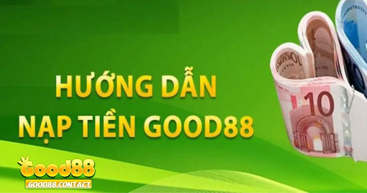 Nạp Tiền Good88 - Đa Dạng Phương Thức, Xử Lý Tức Thì 3 Chính sách ưu đãi khi nạp tiền tại Good88