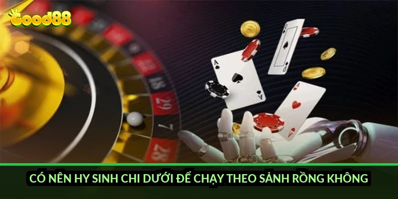 Mậu binh xếp bài chiến thuật Good88: bí quyết chia 3 chi tránh bị thúc 5 Có nên hy sinh chi dưới để chạy theo sảnh rồng không?